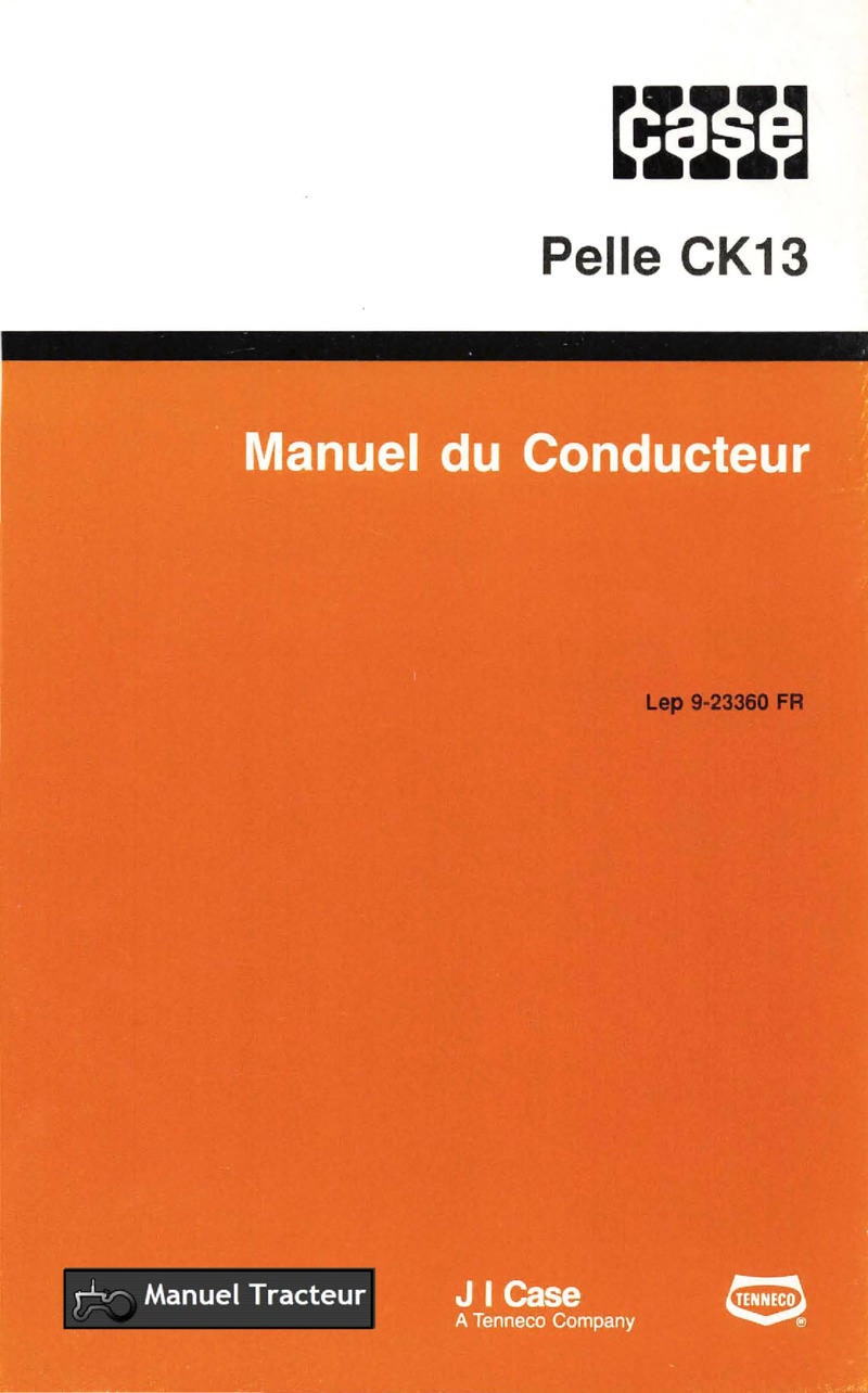 Première page du Manuel du conducteur Pelle Case CK13