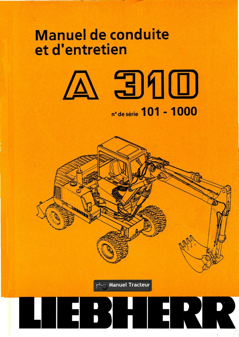 Première page du Manuel de conduite et d'entretien LIEBHERR A310