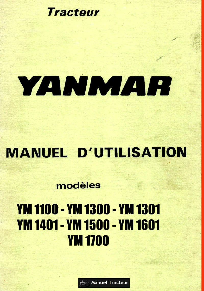 Première page du Manuel utilisation tracteurs Yanmar YM1100 YM1300 YM1301 YM1401 YM1500 YM1601 YM1700