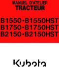 Manuel atelier tracteur Kubota B1550 B1750 B2150 B1550HST B1750HST B2150HST