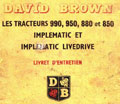 Livret entretien tracteurs David Brown 990 950 880 850