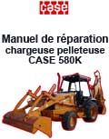 Manuel de réparation chargeuse pelleteuse CASE 580K